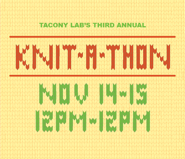 Tacony LAB's Third Annual Knit a thon November 14 to 15 12pm to 12pm